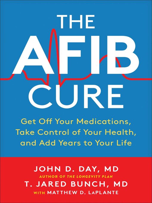 Title details for The AFib Cure by John D. Day - Available